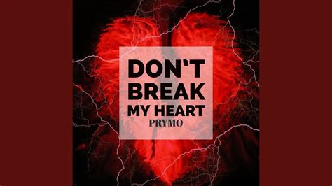 i know that he won't break my heart|break my heart youtube video.